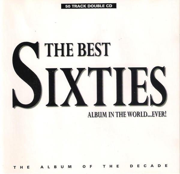 The Best Sixties Album In The World Ever! CD