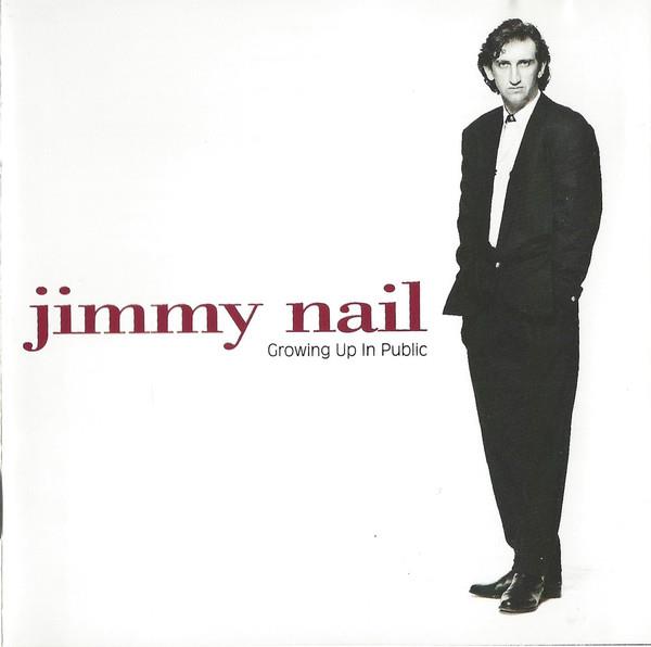 CD - Jimmy Nail – Growing Up In Public
