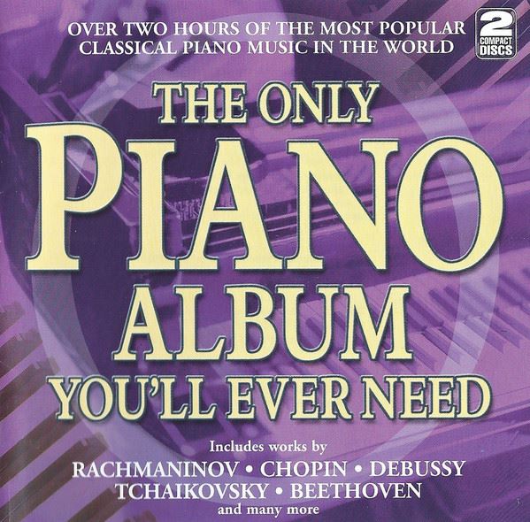 The Only Piano Album You'll Ever Need CD